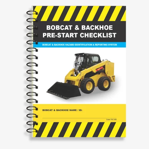 PSC 005 Bobcat & Backhoe Pre-Start Checklist