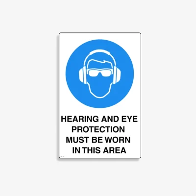 SSA 001 Hearing and Eye Protection Must Be Worn In This Area